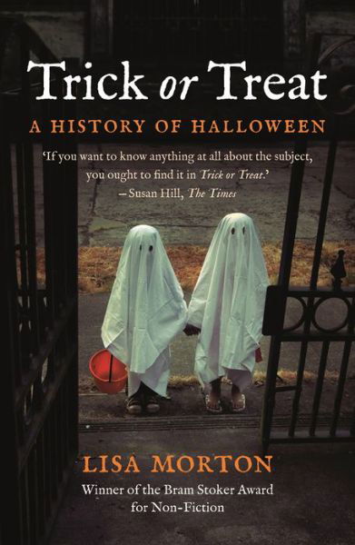 Cover for Lisa Morton · Trick or Treat: A History of Halloween (Taschenbuch) (2019)
