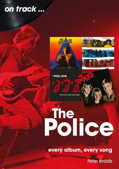Cover for Peter Braidis · The Police On Track: Every Album, Every Song - On Track (Pocketbok) (2024)