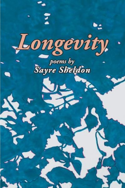 Cover for Sayre Sheldon · Longevity (Book) (2021)