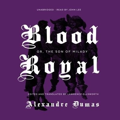 Cover for Alexandre Dumas · Blood Royal (CD) (2021)