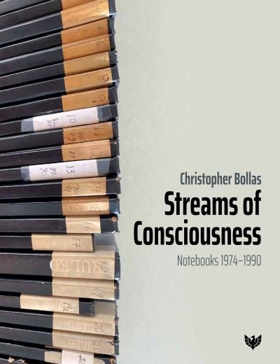 Cover for Christopher Bollas · Streams of Consciousness: Notebooks 1974–1990 (Paperback Book) (2024)
