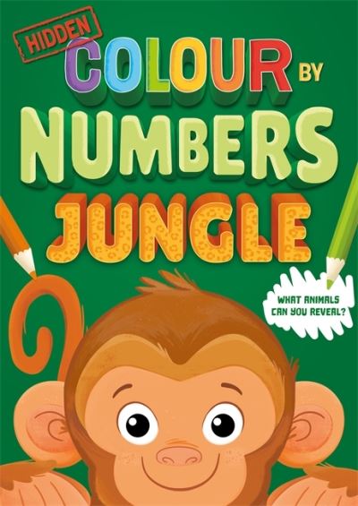 Hidden Colour By Numbers: Jungle - Igloo Books - Books - Bonnier Books Ltd - 9781803681580 - January 26, 2023