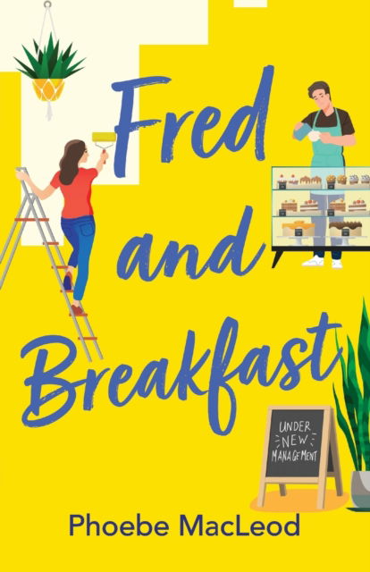 Cover for Phoebe MacLeod · Fred and Breakfast: A feel-good romantic comedy from Phoebe MacLeod (Paperback Book) (2022)