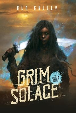 Grim Solace - Hardcover Edition - Ben Galley - Kirjat - BenGalley.com - 9781838162580 - torstai 28. huhtikuuta 2022