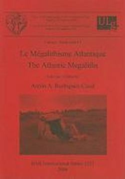 Cover for Anton A. Rodriguez Casal · Le Megalithisme Atlantique / the Atlantic Megaliths (Bar International Series) (Paperback Book) [Bilingual edition] (2006)