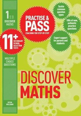 Cover for Peter Williams · Practise &amp; Pass 11+ Level One: Discover Maths - Practise &amp; Pass 11+ (Paperback Book) (2010)