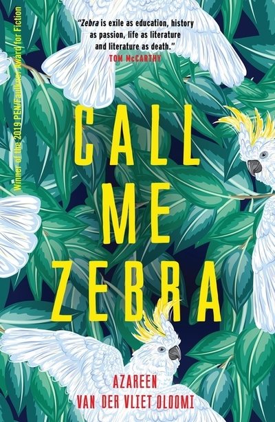 Cover for Azareen Van der Vliet Oloomi · Call Me Zebra (Paperback Book) (2019)