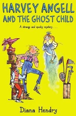 Cover for Diana Hendry · Harvey Angell And The Ghost Child (Paperback Book) (2012)