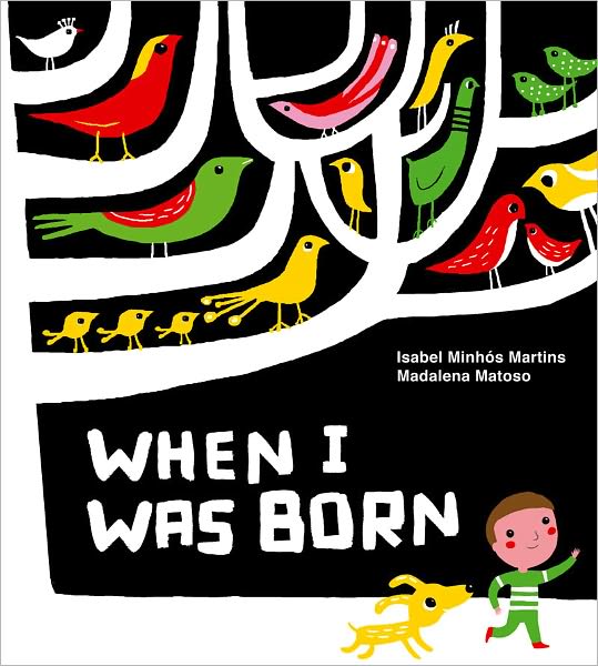 Cover for Isabel Minhos Martins · When I Was Born (Gebundenes Buch) (2010)