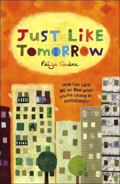 Just Like Tomorrow - Faiza Guene - Bøker - Penguin Random House Children's UK - 9781862301580 - 4. mai 2006