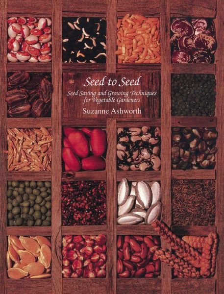 Cover for Suzanne Ashworth · Seed to Seed: Seed Saving and Growing Techniques for Vegetable Gardeners, 2nd Edition (Paperback Book) (2013)