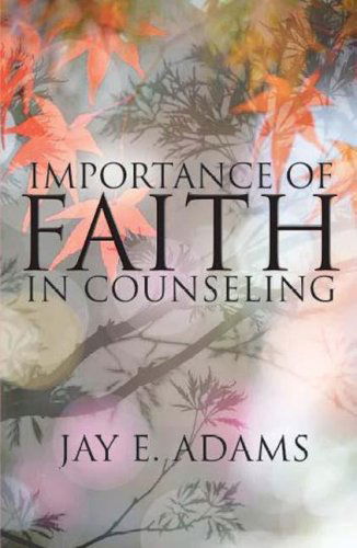 Cover for Jay E. Adams · Importance of Faith in Counseling (Paperback Book) (2007)