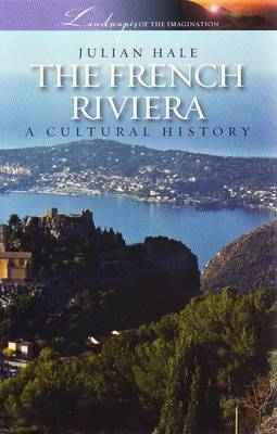 Cover for Julian Hale · French Riviera: A Cultural History (Paperback Book) (2009)