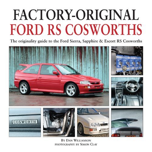 Cover for Dan Williamson · Factory-Original Ford RS Cosworth: The Originality Guide to the Ford Sierra, Sapphire &amp; Escort RS Cosworths (Hardcover Book) (2016)