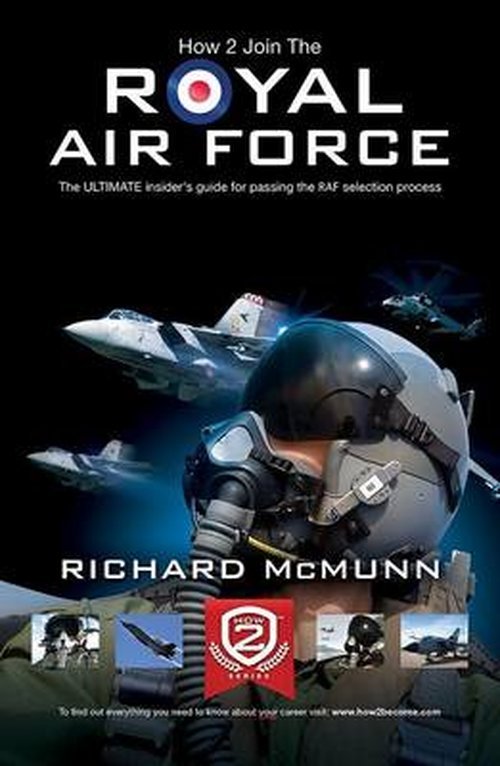 Cover for Richard McMunn · How to Join the Royal Air Force: the Insider's Guide (Taschenbuch) (2014)