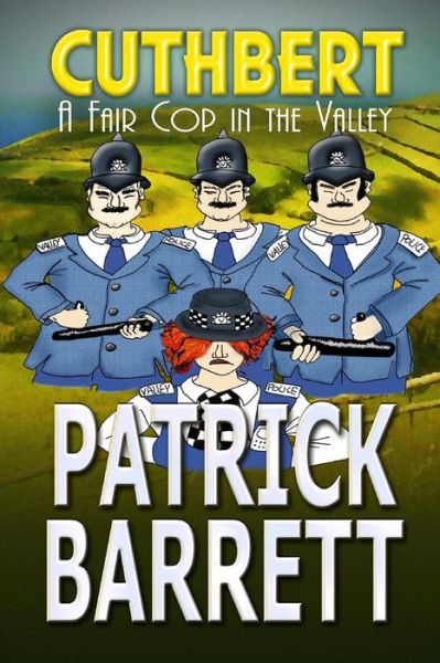 Cover for Patrick Barrett · A Fair Cop in the Valley (Cuthbert Book 9) (Paperback Book) (2016)