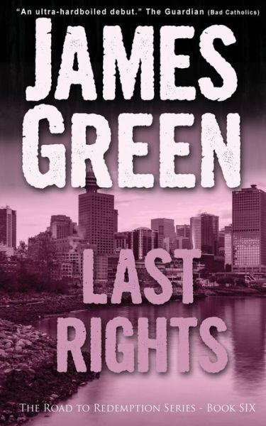 Cover for James Green · Last Rights: The Road to Redemption Series - The Road to Redemption (Paperback Book) (2018)