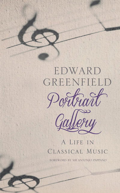 Cover for Edward Greenfield · Portrait Gallery: A Life in Classical Music (Hardcover Book) (2014)