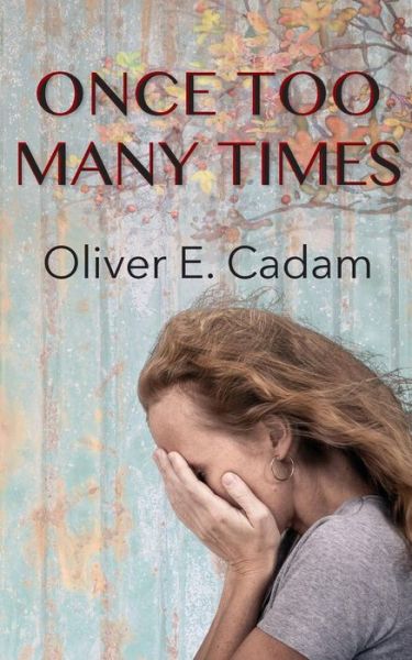 Cover for Oliver E Cadam · Once Too Many Times (Paperback Book) (2015)