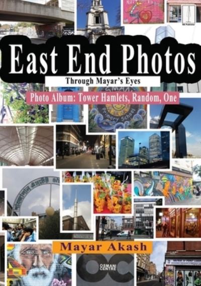 East End Photos Through Mayar's Eyes - Mayar Akash - Livres - Mapublisher - 9781910499580 - 2 octobre 2020