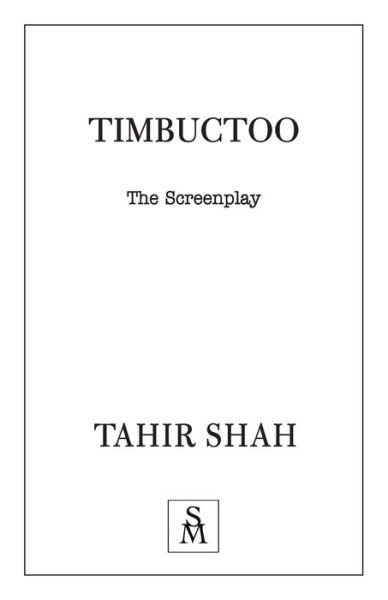 Cover for Tahir Shah · Timbuctoo: The Screenplay (Paperback Book) (2020)