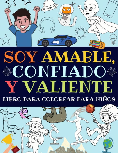 Cover for Estupendo_niños_press · Soy Amable, Confiado Y Valiente (Taschenbuch) (2020)