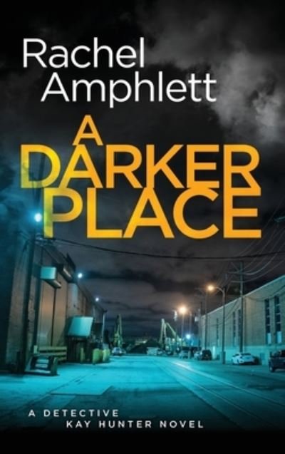 Cover for Rachel Amphlett · A Darker Place (Hardcover Book) (2021)