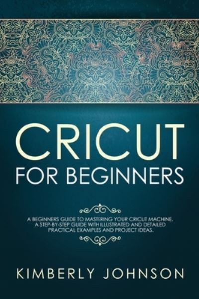 Cover for Kimberly Johnson · Cricut for Beginners (Paperback Book) (2020)