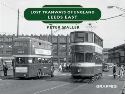 Cover for Peter Waller · Lost Tramways of England: Leeds East - Lost Tramways of England (Gebundenes Buch) (2021)