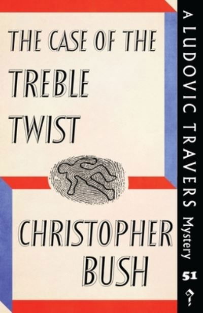 Cover for Christopher Bush · The Case of the Treble Twist (Paperback Bog) (2022)