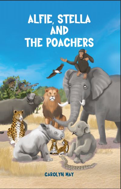 Cover for Carolyn May · Alfie, Stella and the Poachers (Paperback Book) (2024)