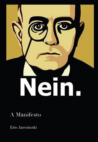 Cover for Eric Jarosinski · Nein: A Manifesto (Paperback Book) [UK edition] (2015)