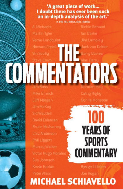 Cover for Michael Schiavello · The Commentators: 100 Years of Sports Commentary (Paperback Book) (2021)