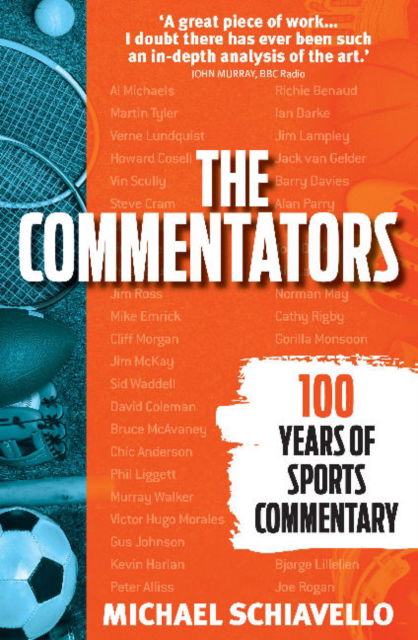 The Commentators: 100 Years of Sports Commentary - Michael Schiavello - Książki - Wilkinson Publishing - 9781925927580 - 17 sierpnia 2021