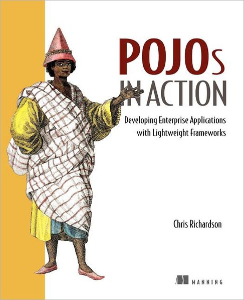 POJOs in Action: Lightweight Frameworks for Enterprise Applications - Chris Richardson - Livres - Manning Publications - 9781932394580 - 2006