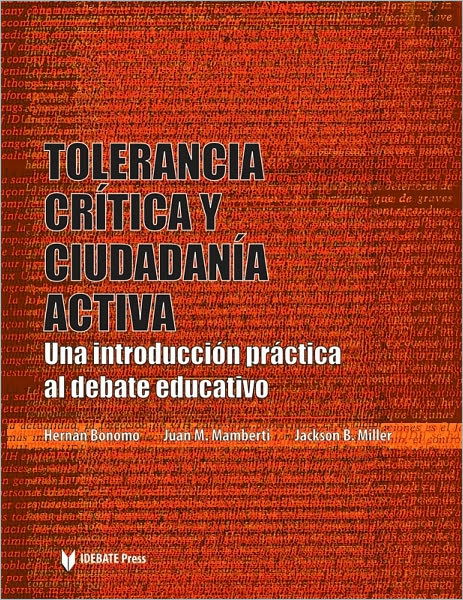 Cover for Jackson Miller · Tolerancia Critica y Ciudadania Activa: Una Introduccion Practica Al Debate Educativo (Paperback Book) (2009)