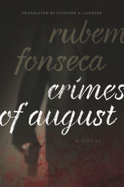 Cover for Rubem Fonseca · Crimes of August: A Novel (Paperback Book) (2014)