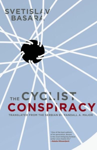 Cover for Svetislav Basara · The Cyclist Conspiracy (Paperback Book) (2012)