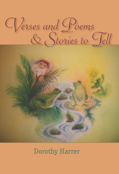 Cover for Dorothy Harrer · Verses and Poems and Stories to Tell (Pocketbok) (2015)