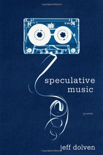Cover for Jeff Dolven · Speculative Music: Poems (Pocketbok) (2013)