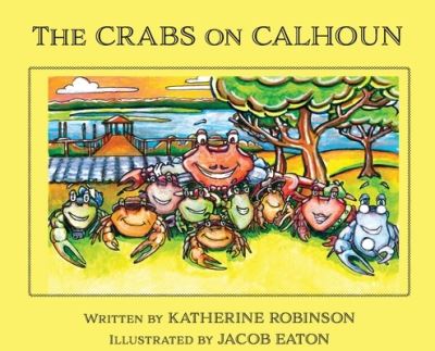 Cover for Katherine Robinson · The Crabs on Calhoun (Hardcover Book) (2022)