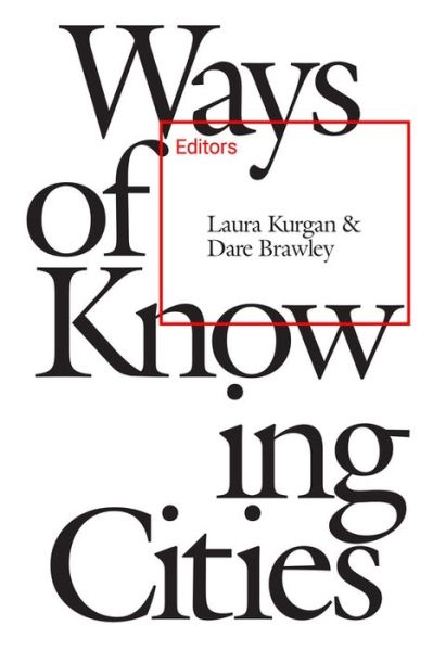 Cover for Laura Kurgan · Ways of Knowing Cities (Paperback Book) (2019)