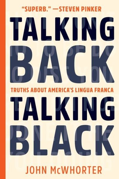 Cover for John McWhorter · Talking Back, Talking Black: Truths About America's Lingua Franca (Paperback Book) (2018)