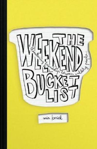 Cover for Mia Kerick · The Weekend Bucket List (Paperback Book) (2018)