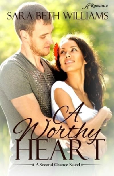 Cover for Sara Beth Williams · A Worthy Heart (Pocketbok) (2019)