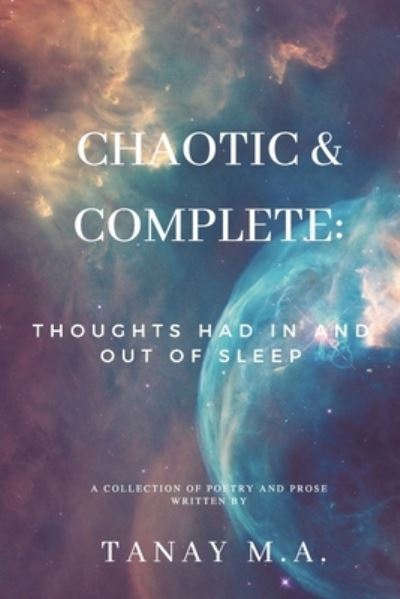 Cover for Tanay M a · Chaotic &amp; Complete (Paperback Book) (2019)