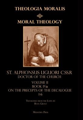 Cover for St Alphonsus Liguori · Moral Theology vol. 2a (Hardcover Book) (2018)