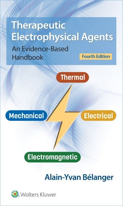 Cover for Belanger, Alain, PhD · Therapeutic Electrophysical Agents: An Evidence-Based Handbook (Paperback Book) (2022)