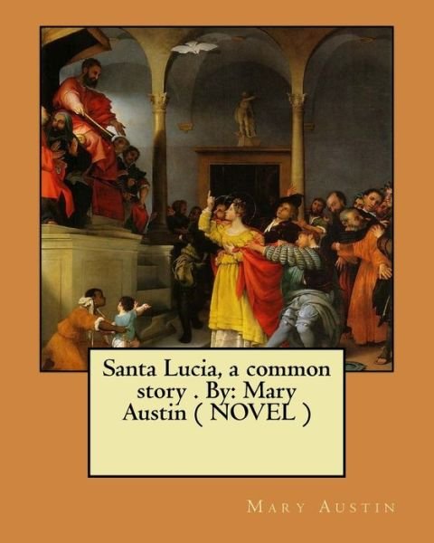 Cover for Mary Austin · Santa Lucia, a common story . By (Pocketbok) (2017)