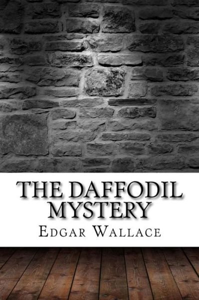 Cover for Edgar Wallace · The Daffodil Mystery (Pocketbok) (2017)